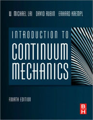 Title: Introduction to Continuum Mechanics / Edition 4, Author: W Michael Lai Ph.D.