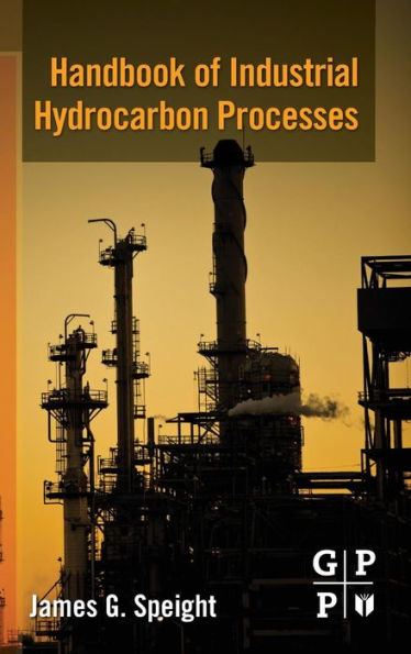 Handbook of Industrial Hydrocarbon Processes