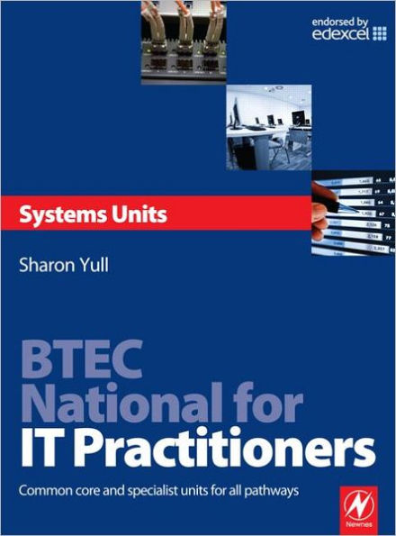 BTEC National for IT Practitioners: Systems units / Edition 1