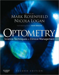 Title: Optometry: Science, Techniques and Clinical Management / Edition 2, Author: Mark Rosenfield MCOptom