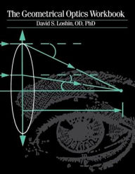 Title: Geometrical Optics Workbook / Edition 1, Author: David S. Loshin