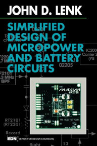 Title: Simplified Design of Micropower and Battery Circuits, Author: John Lenk