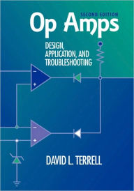 Title: Op Amps: Design, Application, and Troubleshooting / Edition 2, Author: David Terrell