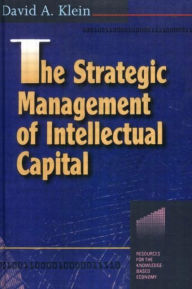 Title: The Strategic Management of Intellectual Capital, Author: David A. Klein