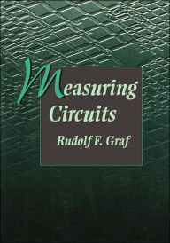 Title: Measuring Circuits, Author: Rudolf F. Graf Professional Technical Writer