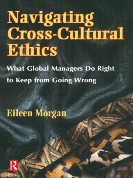 Navigating Cross-Cultural Ethics / Edition 1