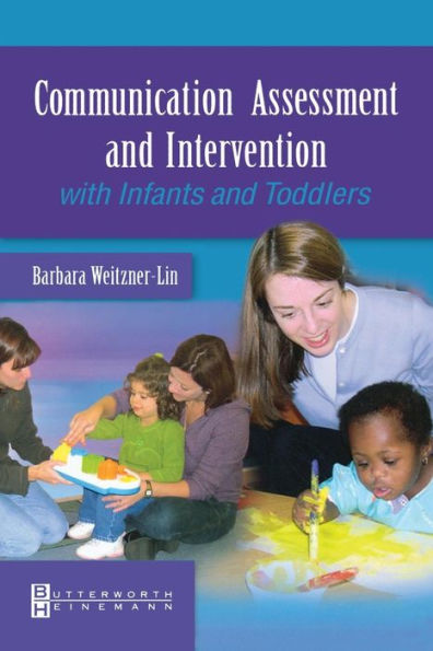 Communication Assessment And Intervention With Infants / Edition 1