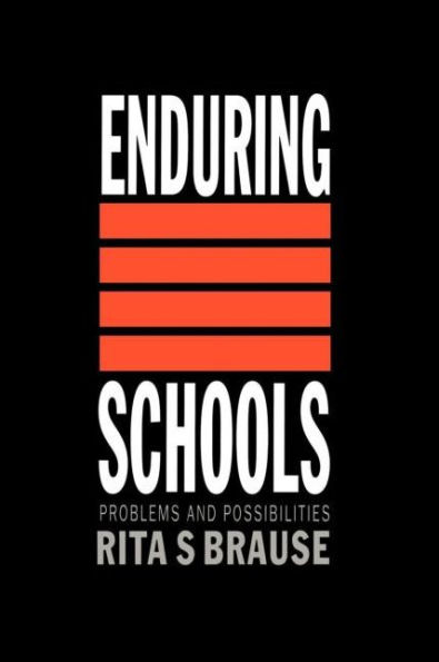 Enduring Schools: Problems And Possibilities