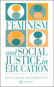 Title: Feminism and Social Justice in Education: International Perspectives, Author: Kathleen Weiler