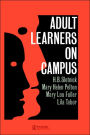 Adult Learners On Campus / Edition 1