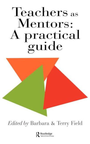 Teachers As Mentors: A Practical Guide / Edition 1