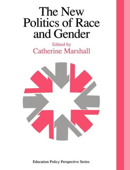 The New Politics Of Race And Gender: The 1992 Yearbook Of The Politics Of Education Association / Edition 1
