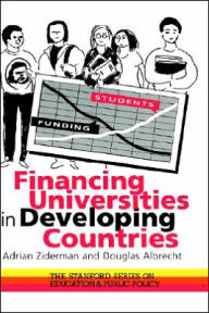 Title: Financing Universities In Developing Countries / Edition 1, Author: Adrian Ziderman