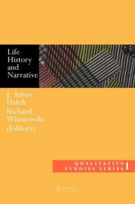 Title: Life History and Narrative / Edition 1, Author: J. Amos Hatch