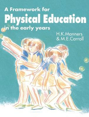 A Framework for Physical Education the Early Years