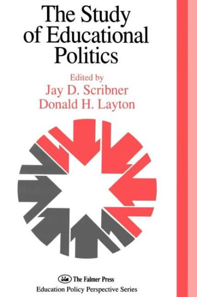 The Study Of Educational Politics: The 1994 Commemorative Yearbook Of The Politics Of Education Association 1969-1994