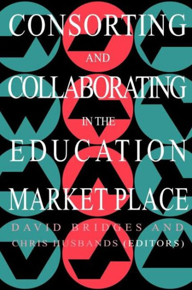 Consorting And Collaborating In The Education Market Place