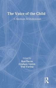 Title: The Voice Of The Child: A Handbook For Professionals, Author: Graham Upton
