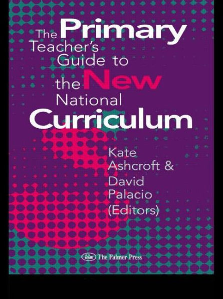 The Primary Teacher's Guide To New National Curriculum