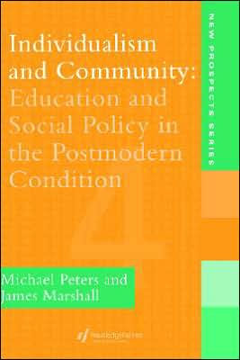 Individualism And Community: Education And Social Policy In The Postmodern Condition / Edition 1