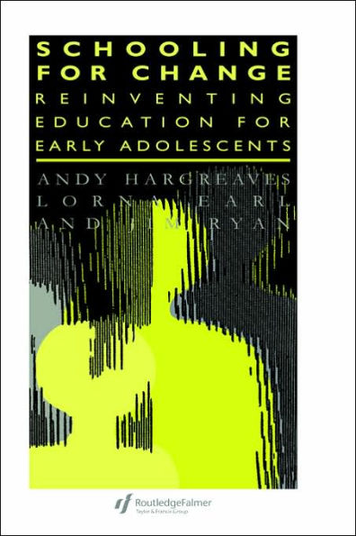 Schooling for Change: Reinventing Education for Early Adolescents / Edition 1