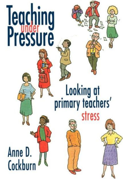 Teaching Under Pressure: Looking At Primary Teachers' Stress