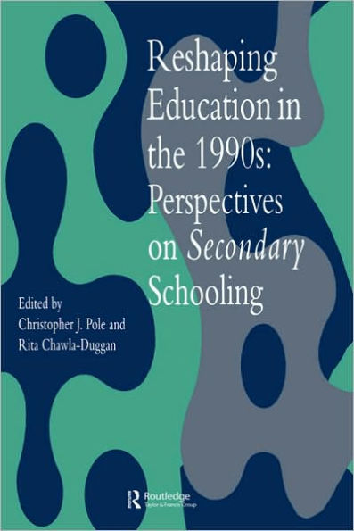 Reshaping Education In The 1990s: Perspectives On Secondary Schooling / Edition 1