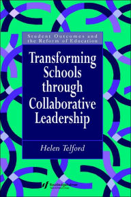 Title: Transforming Schools / Edition 1, Author: Helen Telford