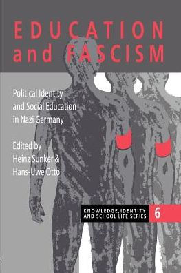 Education and Fascism: Political Formation and Social Education in German National Socialism