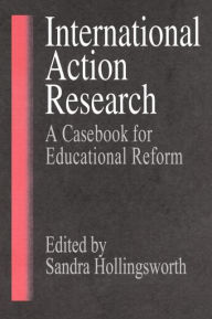Title: International Action Research: Educational Reform, Author: Sandra Hollingsworth