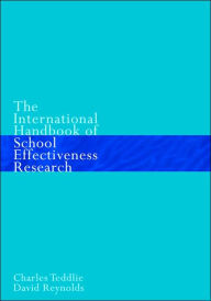 Title: The International Handbook of School Effectiveness Research / Edition 1, Author: David Reynolds