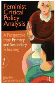 Title: Feminist Critical Policy Analysis I / Edition 1, Author: Catherine Marshall