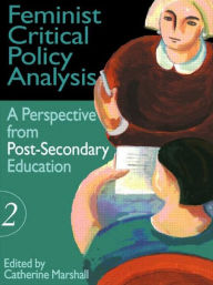 Title: Feminist Critical Policy Analysis II / Edition 1, Author: Catherine Marshall