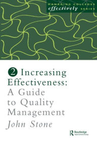 Title: Increasing Effectiveness: A Guide to Quality Management, Author: Mr John Stone