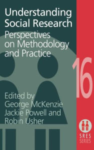 Title: Understanding Social Research: Perspectives on Methodology and Practice / Edition 1, Author: George McKenzie
