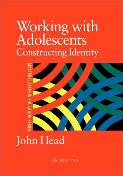 Working With Adolescents: Constructing identity / Edition 1