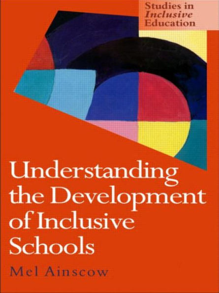 Understanding the Development of Inclusive Schools