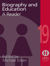 Title: Biography and Education: A Reader, Author: Michael Erben