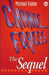 Title: Change Forces - The Sequel / Edition 1, Author: Michael G. Fullan