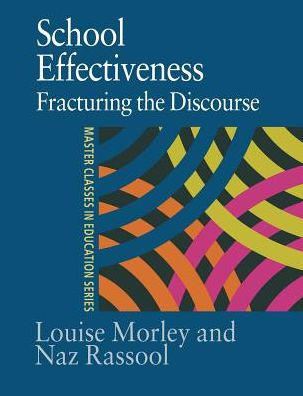 School Effectiveness: Fracturing the Discourse