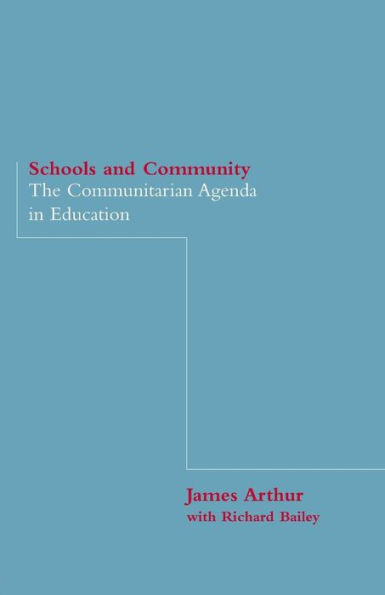 Schools and Community: The Communitarian Agenda Education