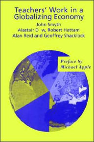 Title: Teachers' Work in a Globalizing Economy, Author: Alistair Dow