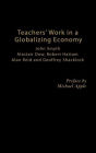 Teachers' Work in a Globalizing Economy / Edition 1