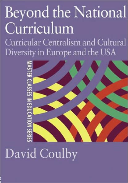 Beyond the National Curriculum: Curricular Centralism and Cultural Diversity Europe USA