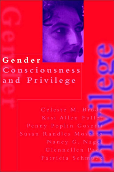 Gender Consciousness and Privilege / Edition 1