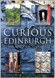 Title: Curious Edinburgh, Author: Michael T. R. B. Turnbull