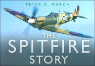 Title: The Spitfire Story, Author: Peter R March