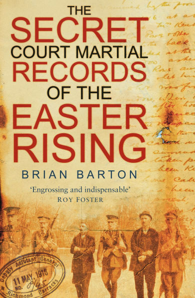 the Secret Court Martial Records of Easter Rising