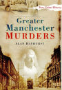 Greater Manchester Murders