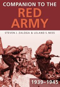 Title: Companion to the Red Army 1939-1945, Author: Steven J. Zaloga